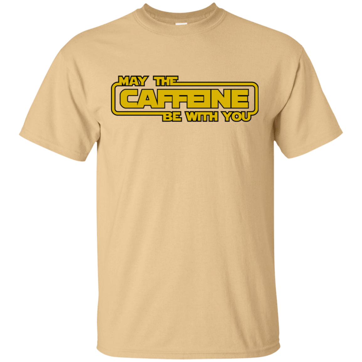 T-Shirts Vegas Gold / S May the Caffeine Be with You T-Shirt