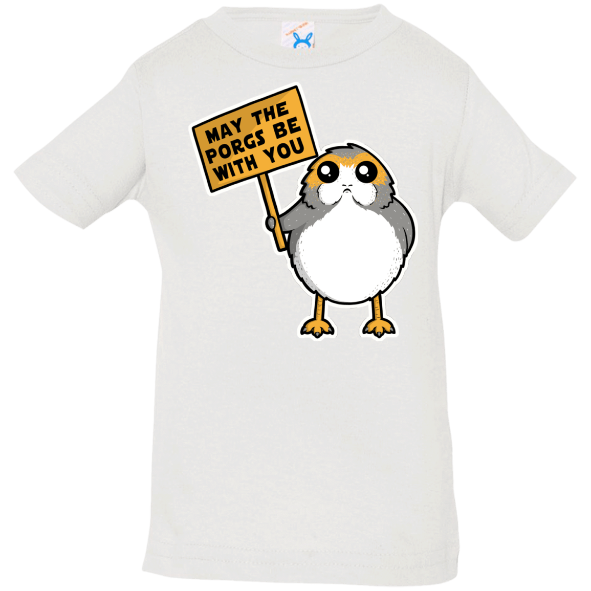 T-Shirts White / 6 Months May The Porgs Be With You Infant PremiumT-Shirt
