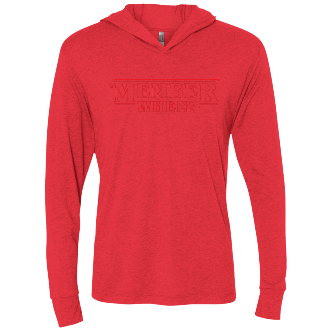 T-Shirts Vintage Red / X-Small Member When Triblend Long Sleeve Hoodie Tee