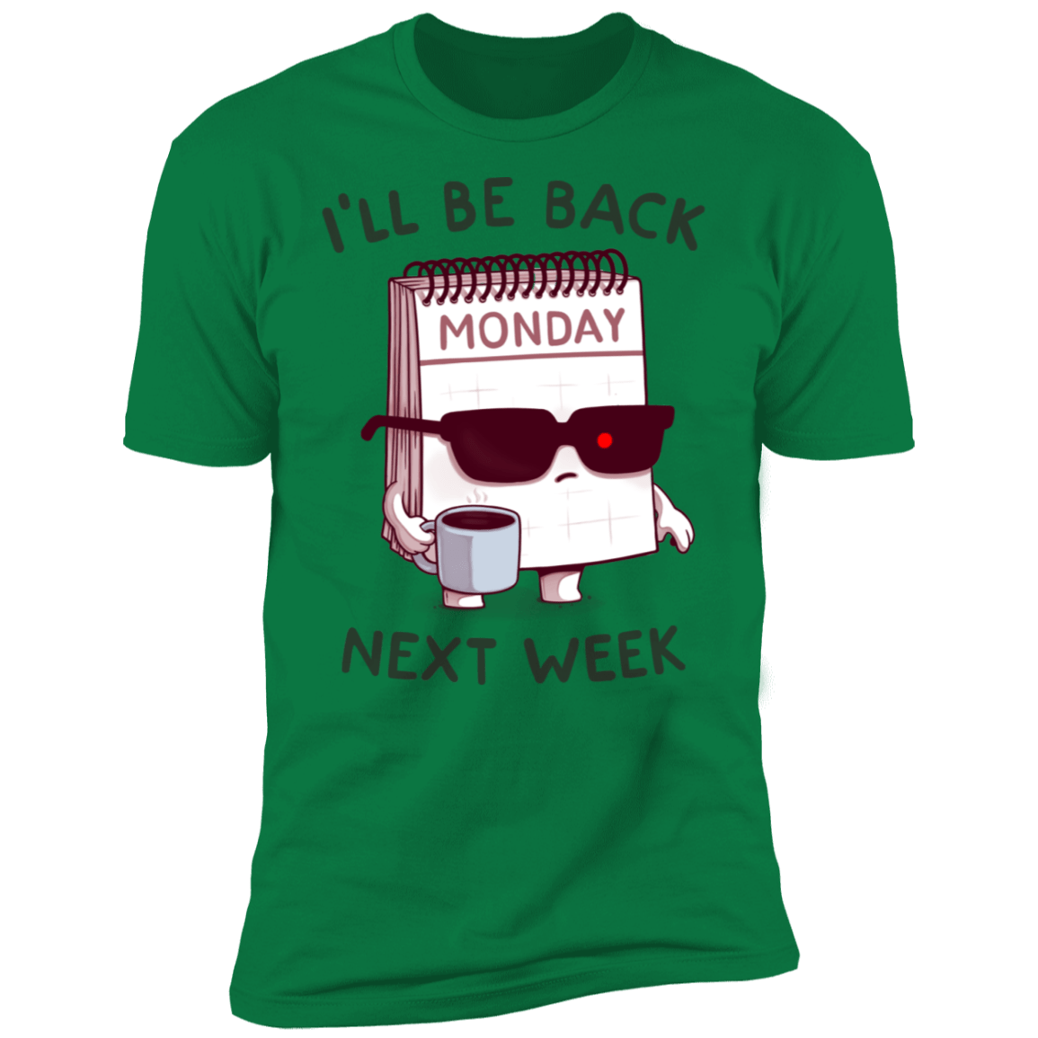 T-Shirts Kelly Green / S Monday is Back Men's Premium T-Shirt
