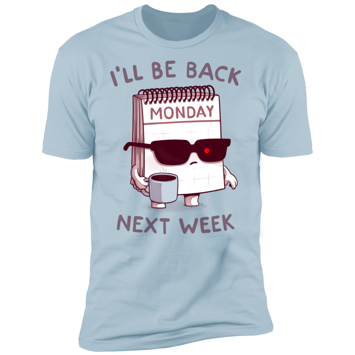 T-Shirts Light Blue / S Monday is Back Men's Premium T-Shirt