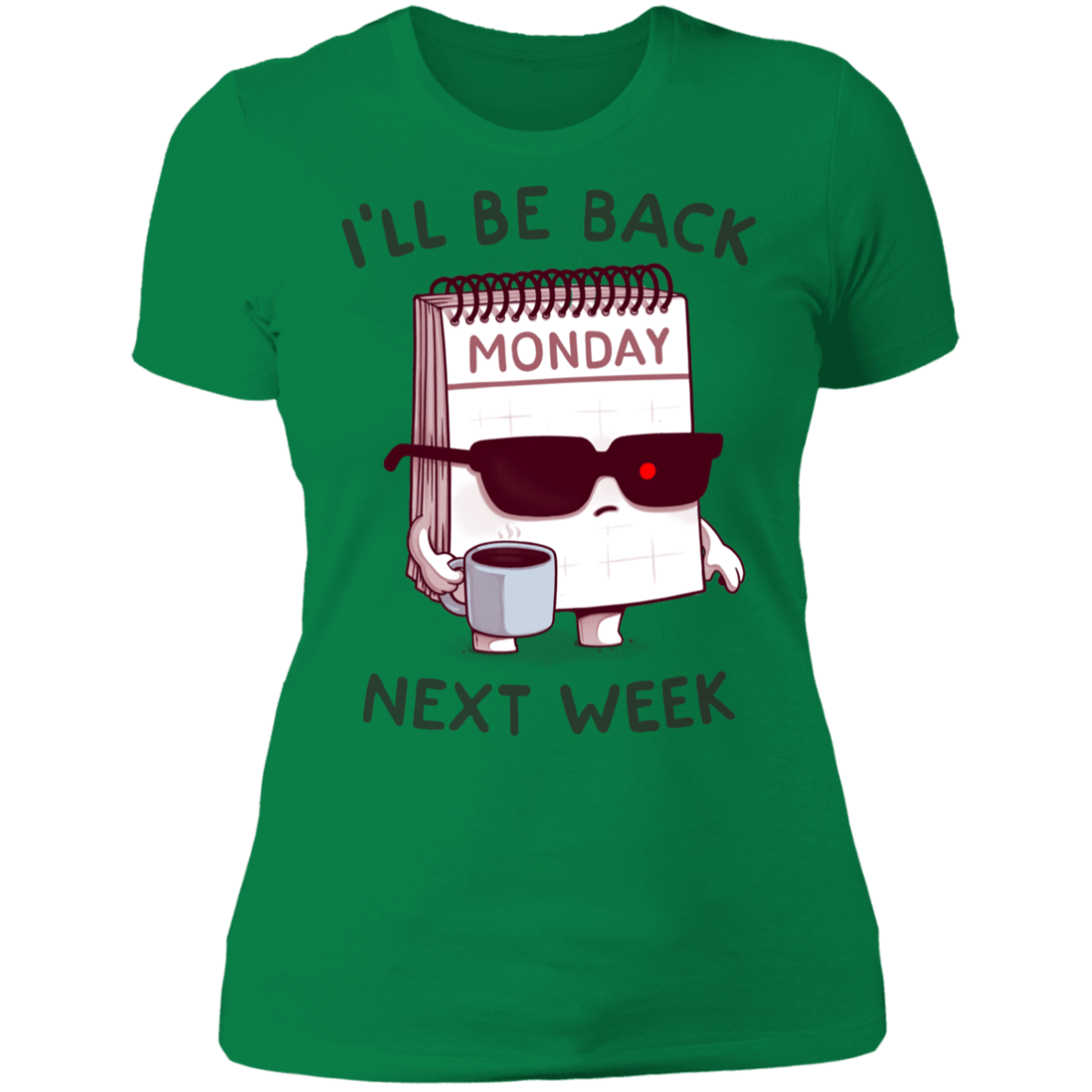 T-Shirts Kelly Green / S Monday is Back Women's Premium T-Shirt