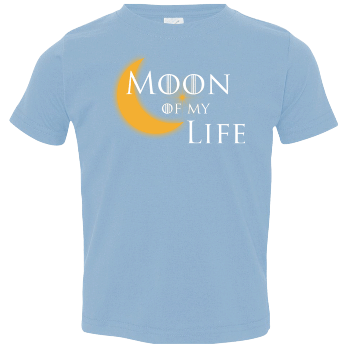 T-Shirts Light Blue / 2T Moon of my Life Toddler Premium T-Shirt