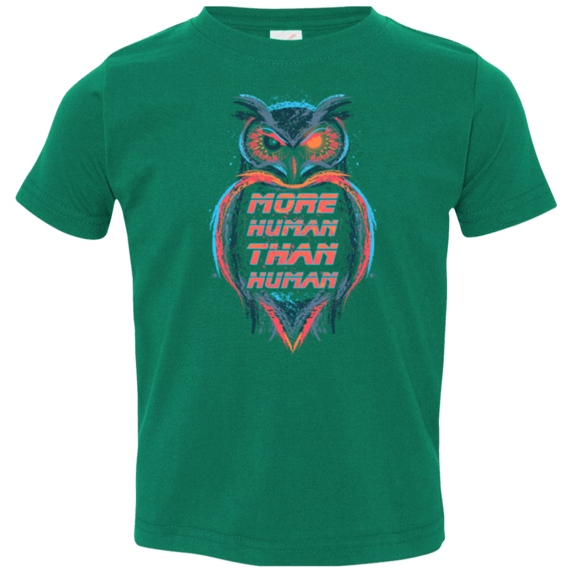 T-Shirts Kelly / 2T More Human than Human Toddler Premium T-Shirt