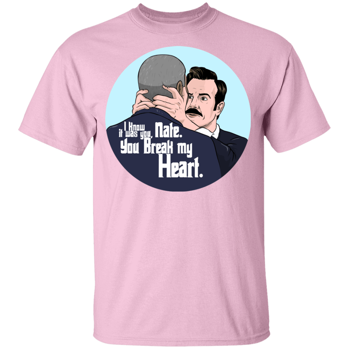 T-Shirts Light Pink / YXS Nate, You Break my Heart Youth T-Shirt