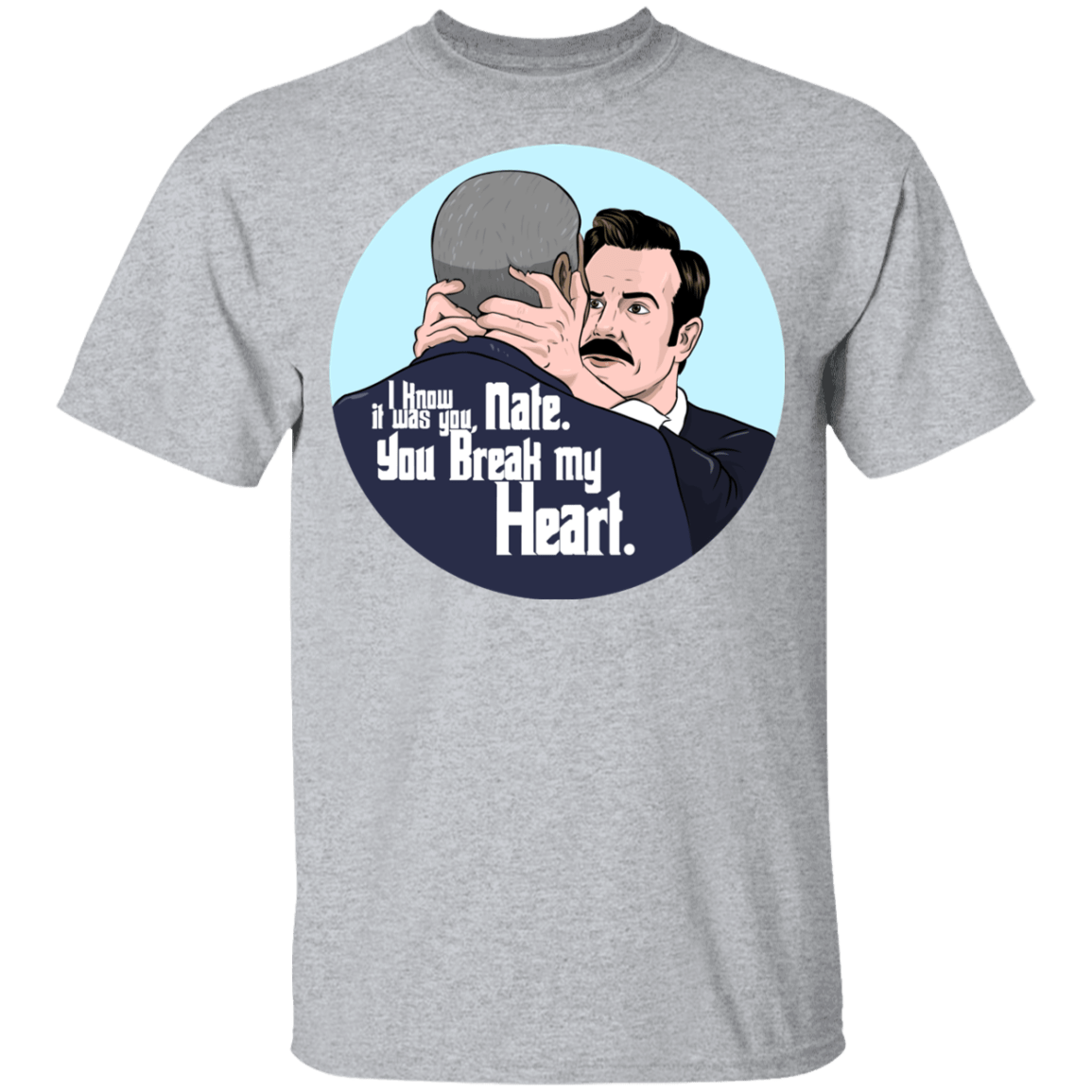 T-Shirts Sport Grey / YXS Nate, You Break my Heart Youth T-Shirt