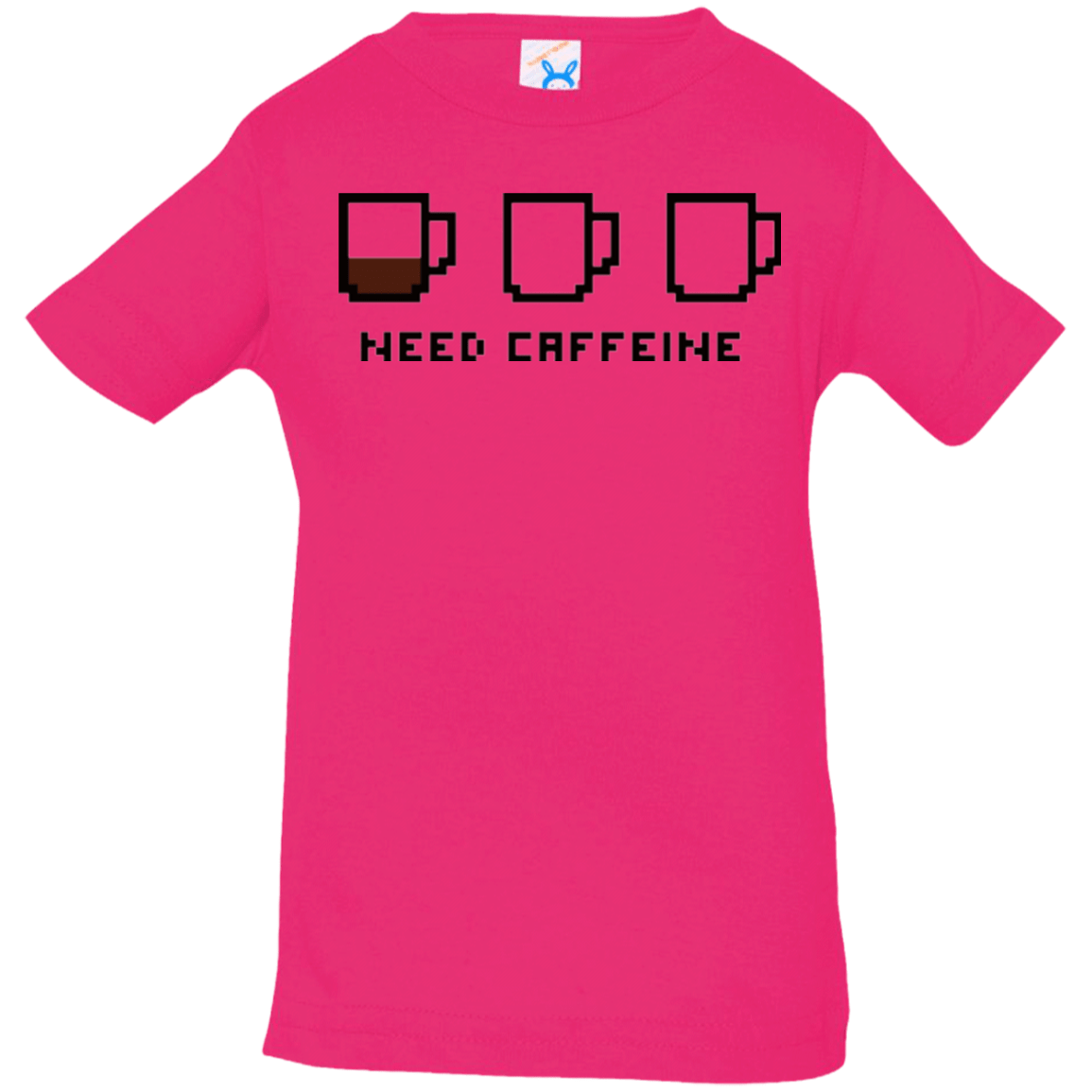 T-Shirts Hot Pink / 6 Months Need Caffeine Infant Premium T-Shirt
