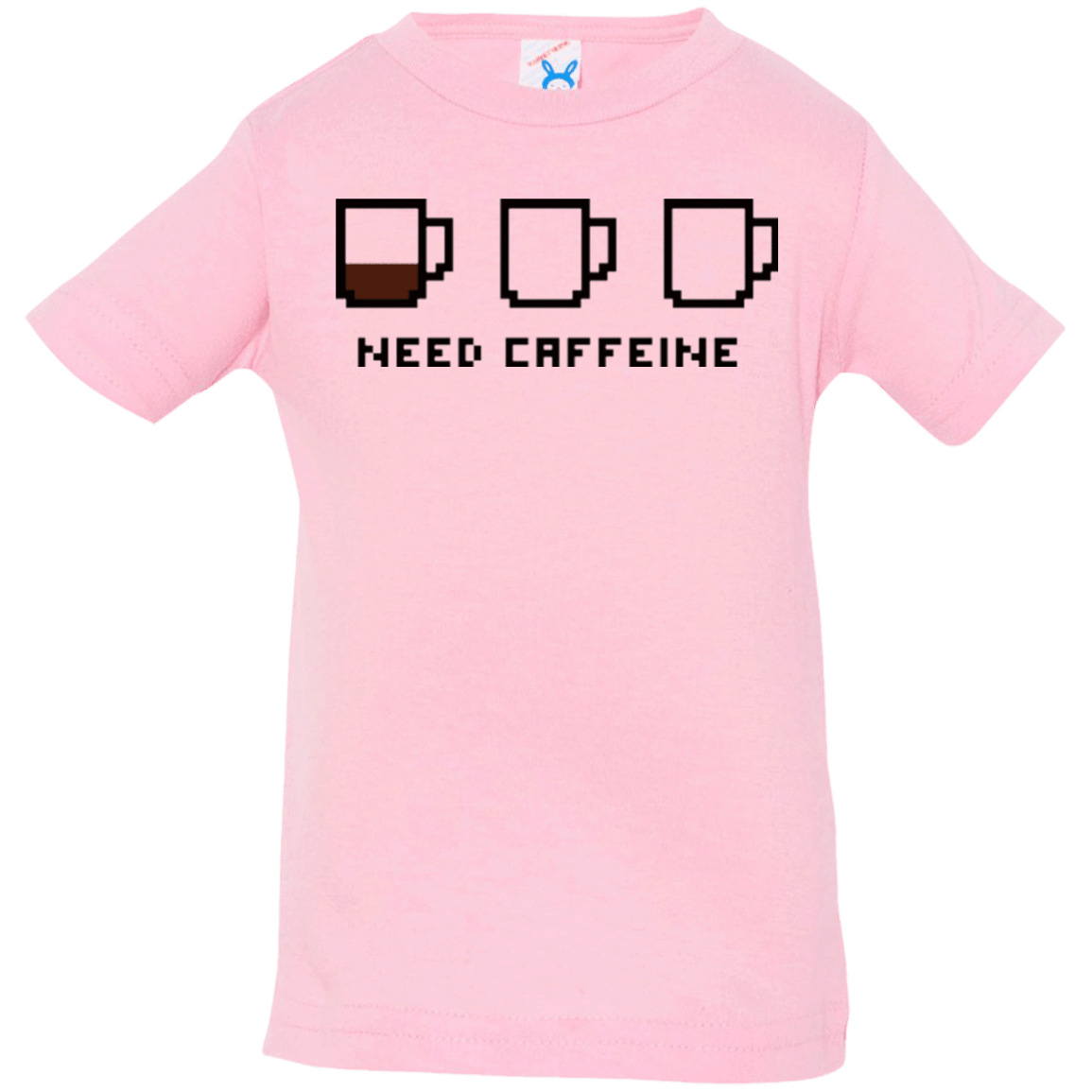 T-Shirts Pink / 6 Months Need Caffeine Infant Premium T-Shirt