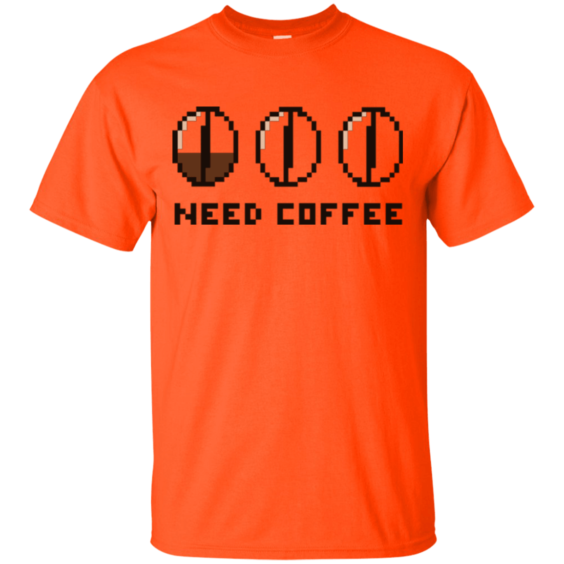 T-Shirts Orange / Small Need Coffee T-Shirt