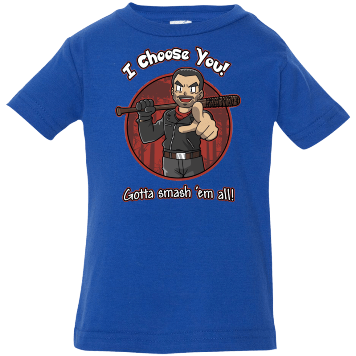 T-Shirts Royal / 6 Months Negan Chooses You Infant PremiumT-Shirt