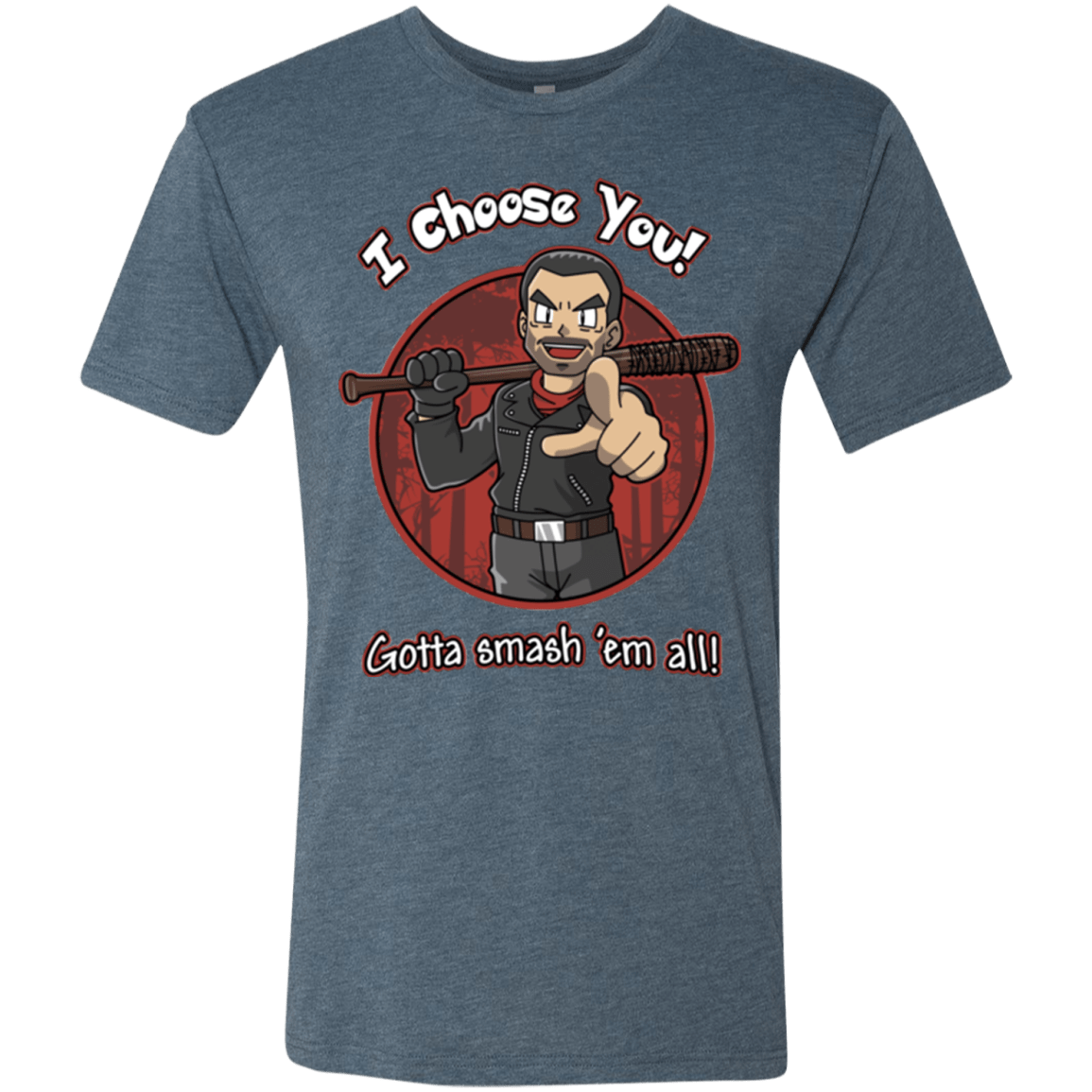 T-Shirts Indigo / Small Negan Chooses You Men's Triblend T-Shirt