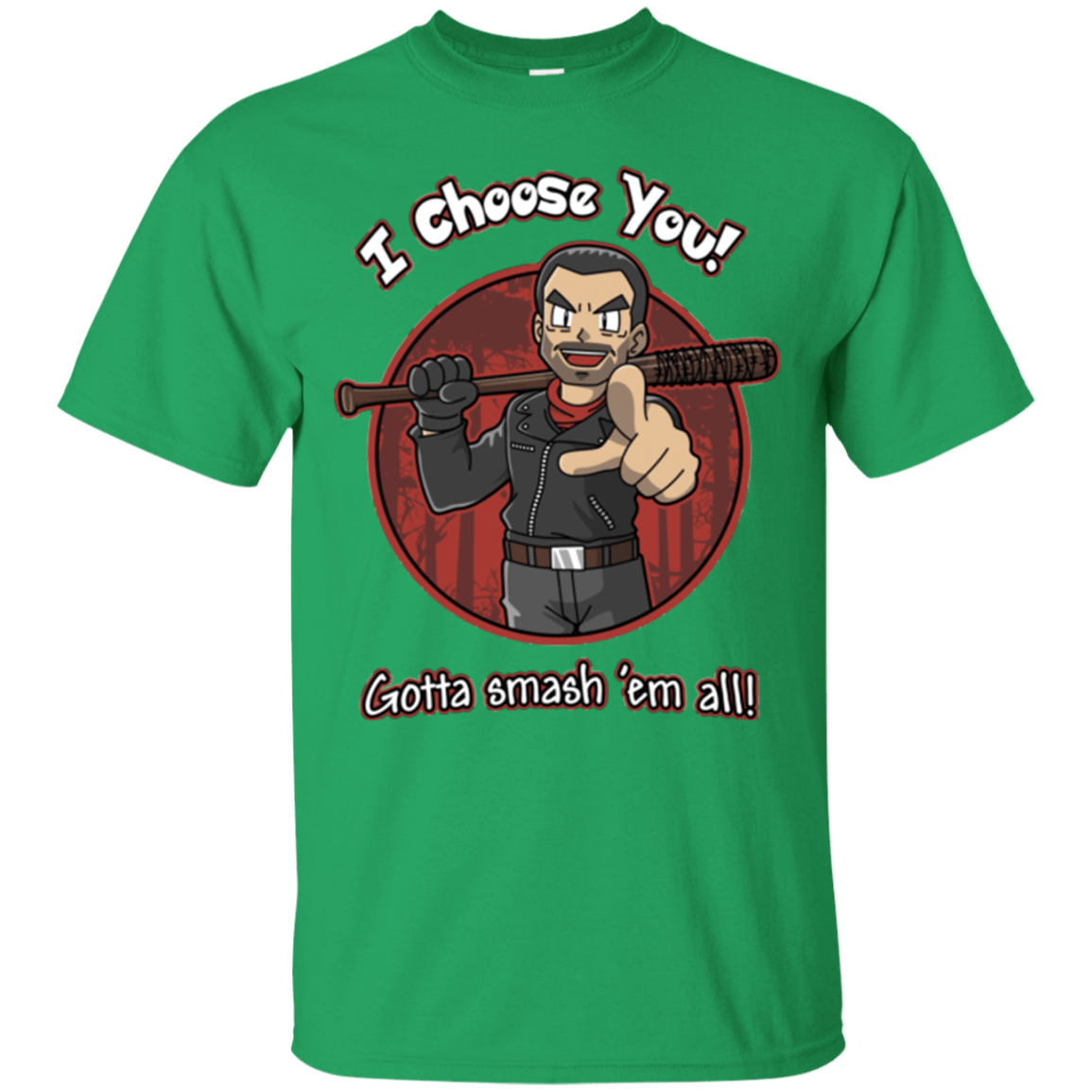 T-Shirts Irish Green / Small Negan Chooses You T-Shirt