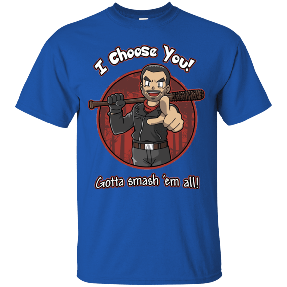 T-Shirts Royal / Small Negan Chooses You T-Shirt