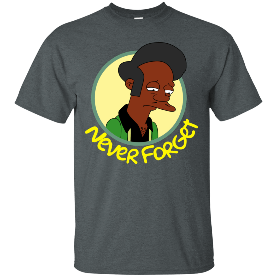T-Shirts Dark Heather / S Never Forget Apu T-Shirt