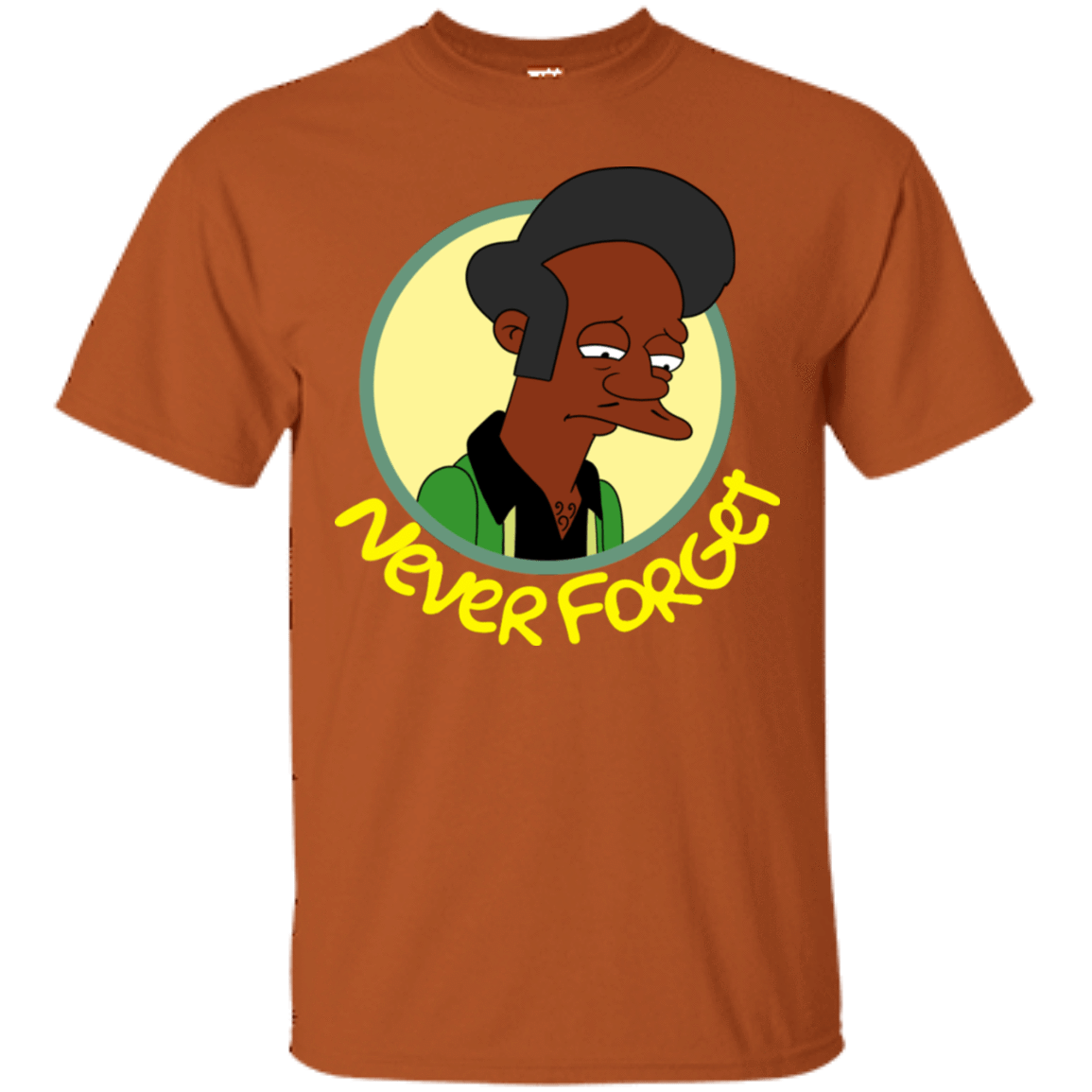 T-Shirts Texas Orange / S Never Forget Apu T-Shirt