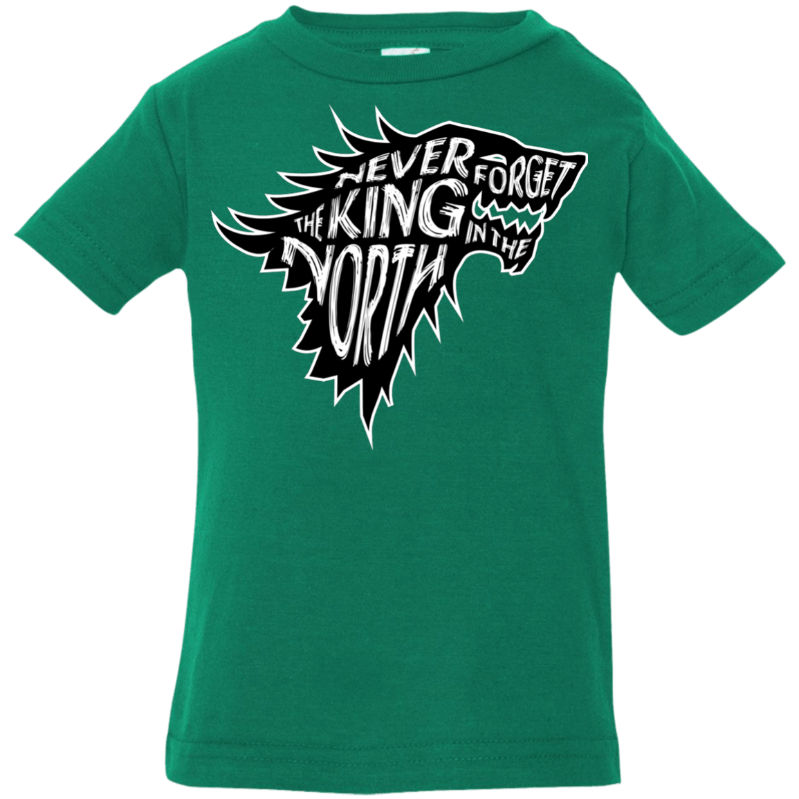 T-Shirts Kelly / 6 Months Never Forget The King In The North Infant Premium T-Shirt