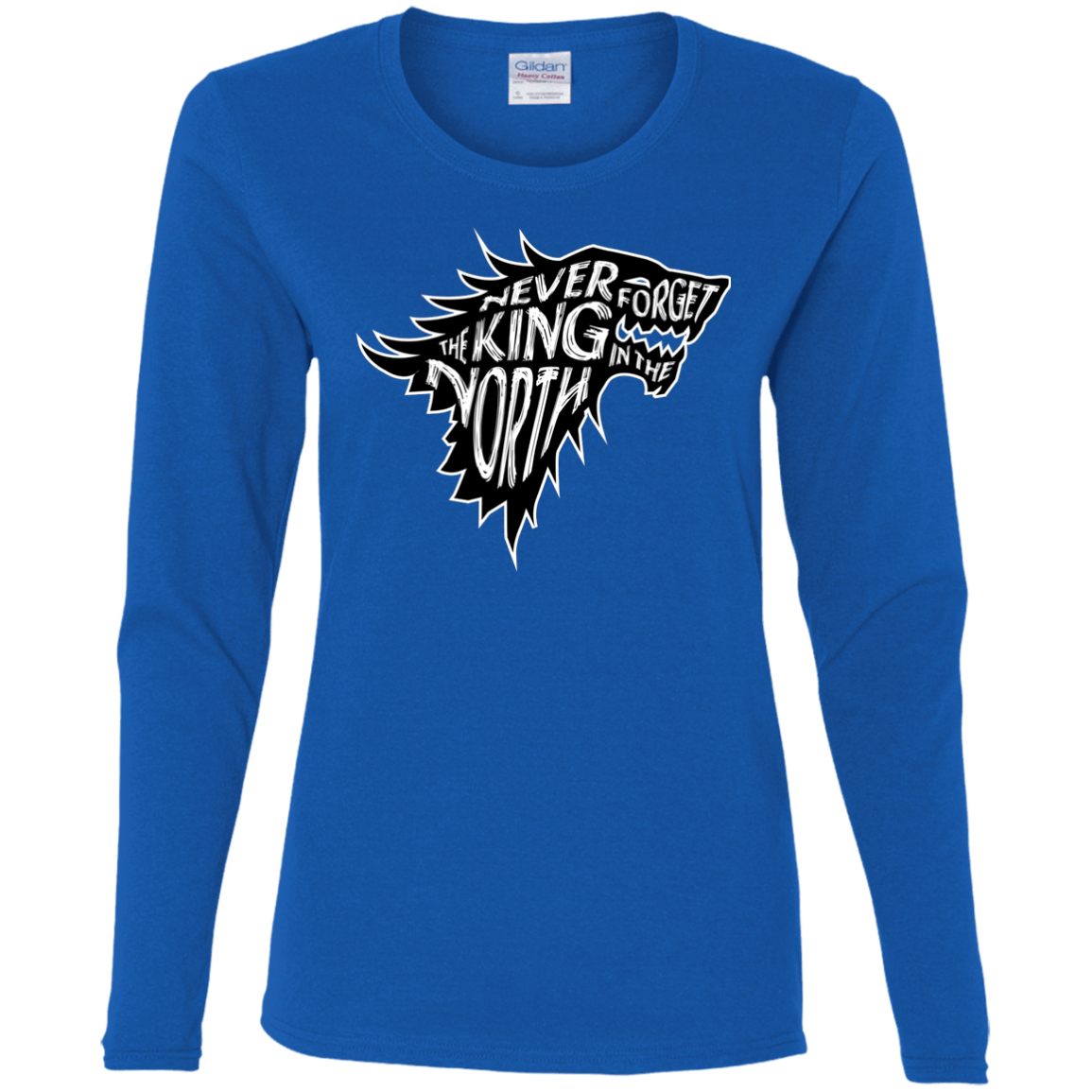 T-Shirts Royal / S Never Forget The King In The North Women's Long Sleeve T-Shirt