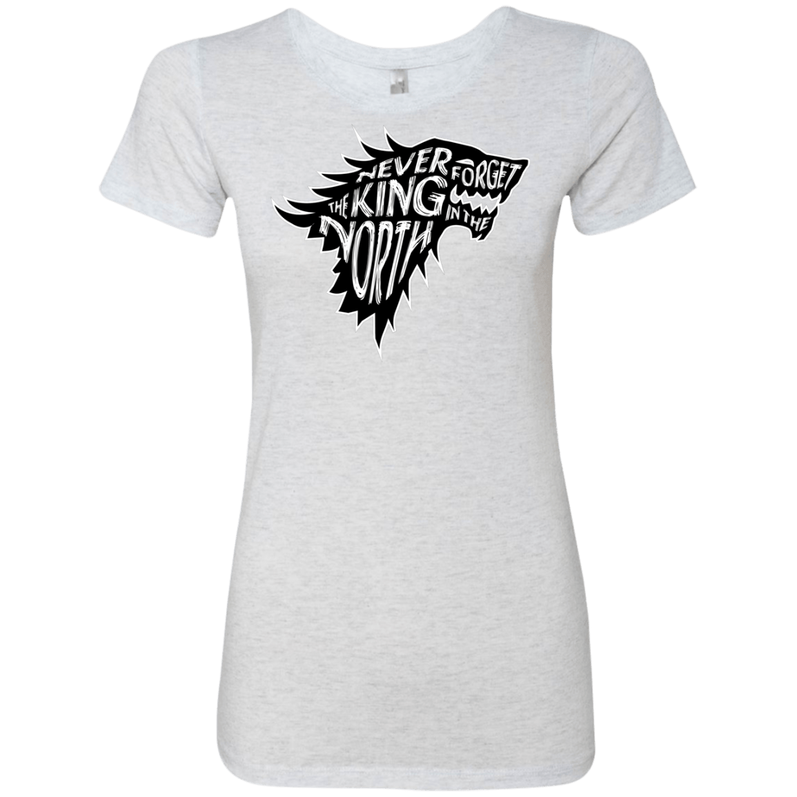 T-Shirts Heather White / S Never Forget The King In The North Women's Triblend T-Shirt