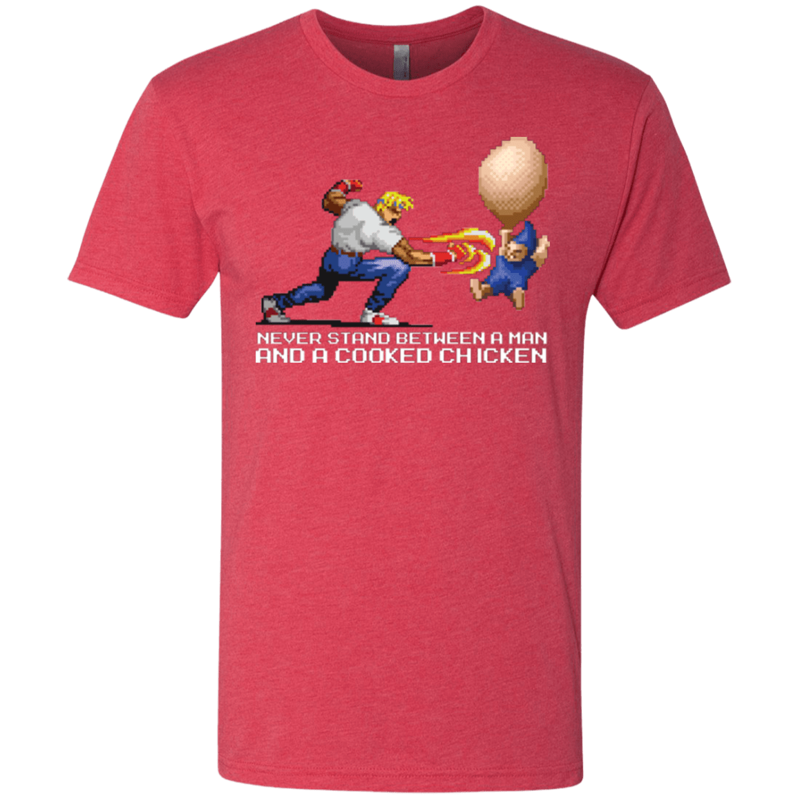 T-Shirts Vintage Red / Small Never Stand Between A Man And A Cooked Chicken Men's Triblend T-Shirt