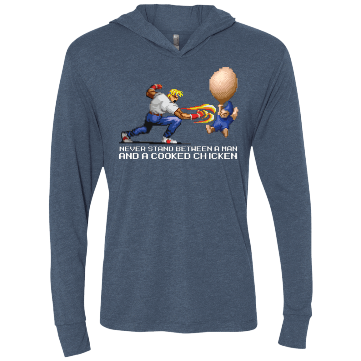 T-Shirts Indigo / X-Small Never Stand Between A Man And A Cooked Chicken Triblend Long Sleeve Hoodie Tee