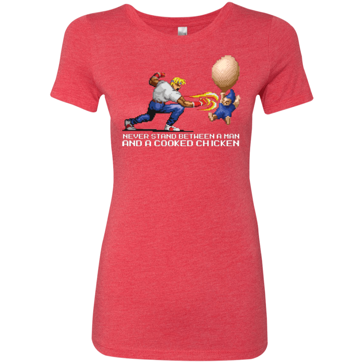 T-Shirts Vintage Red / Small Never Stand Between A Man And A Cooked Chicken Women's Triblend T-Shirt