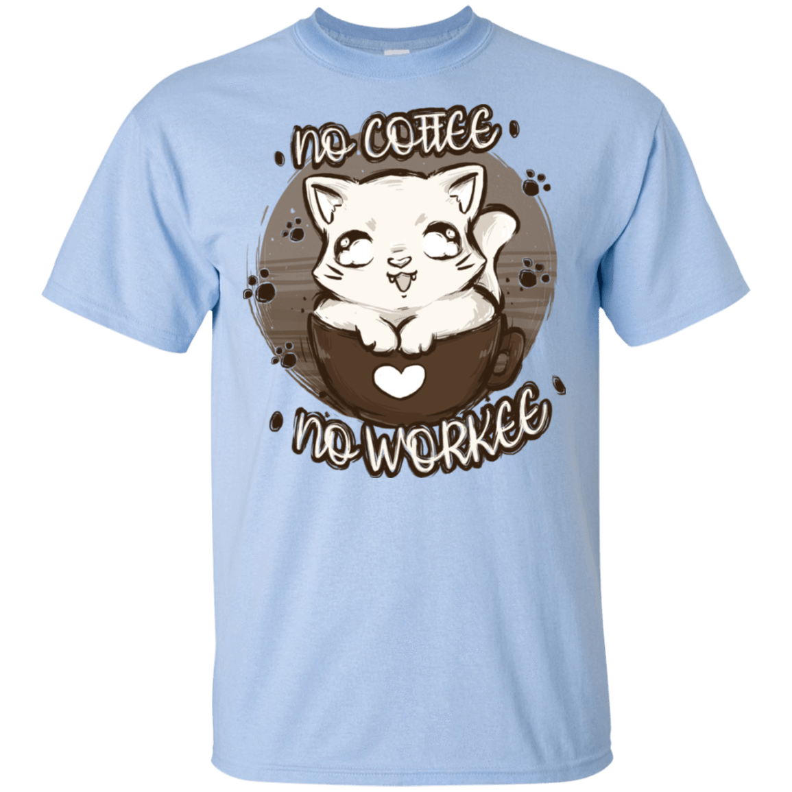T-Shirts Light Blue / S No Coffee No Workee T-Shirt