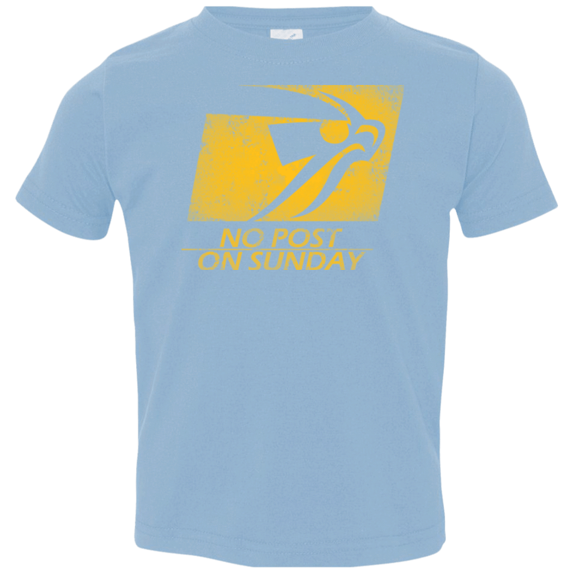 T-Shirts Light Blue / 2T No Post On Sunday Toddler Premium T-Shirt