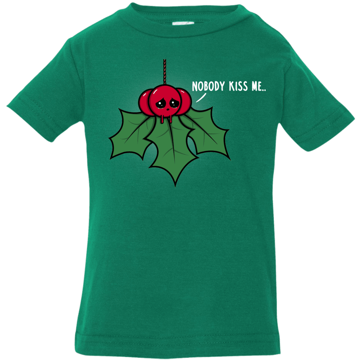 T-Shirts Kelly / 6 Months Nobody Kiss Me Infant Premium T-Shirt