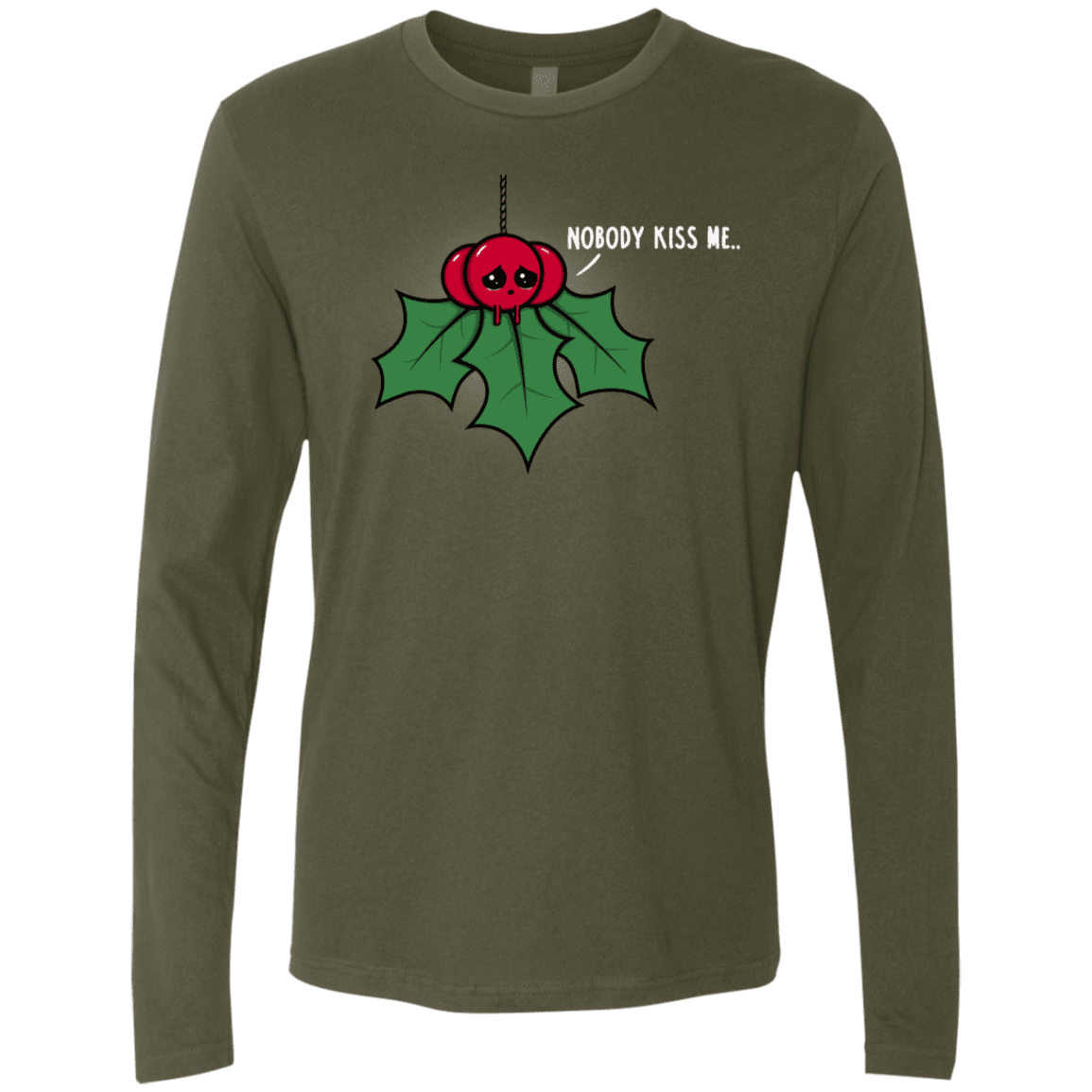 T-Shirts Military Green / S Nobody Kiss Me Men's Premium Long Sleeve