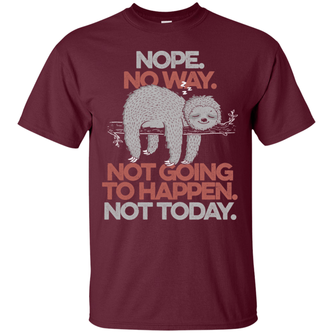 T-Shirts Maroon / S Nope No Way T-Shirt