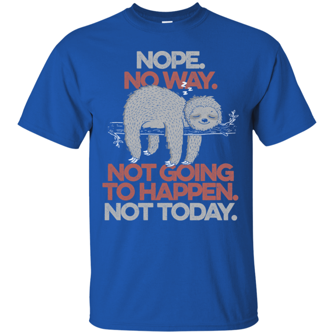 T-Shirts Royal / S Nope No Way T-Shirt