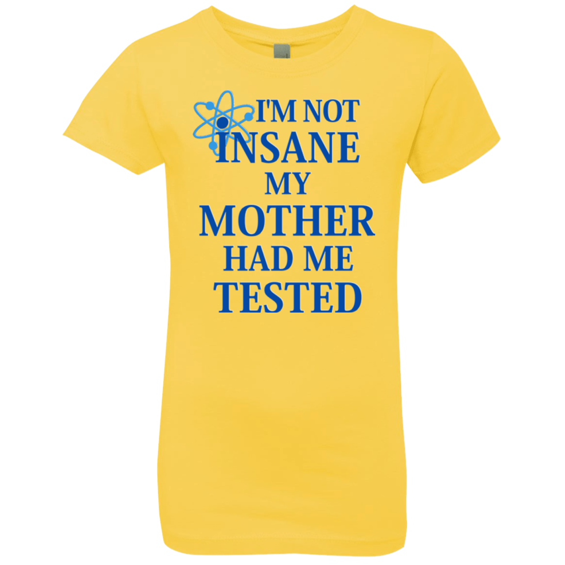 T-Shirts Vibrant Yellow / YXS Not insane Girls Premium T-Shirt