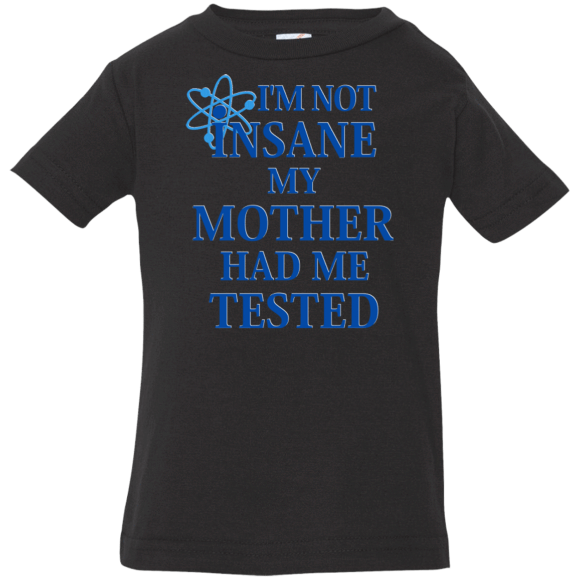 T-Shirts Black / 6 Months Not insane Infant PremiumT-Shirt