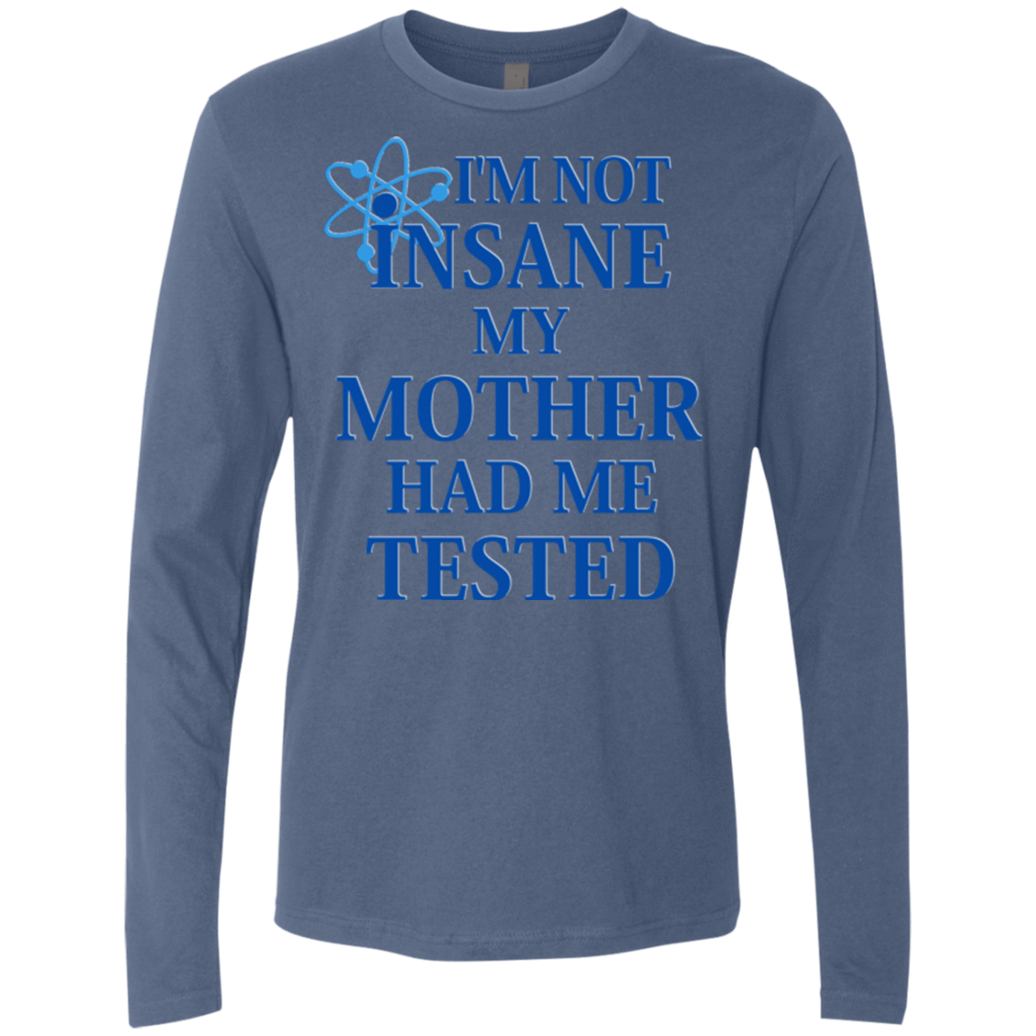 T-Shirts Indigo / Small Not insane Men's Premium Long Sleeve