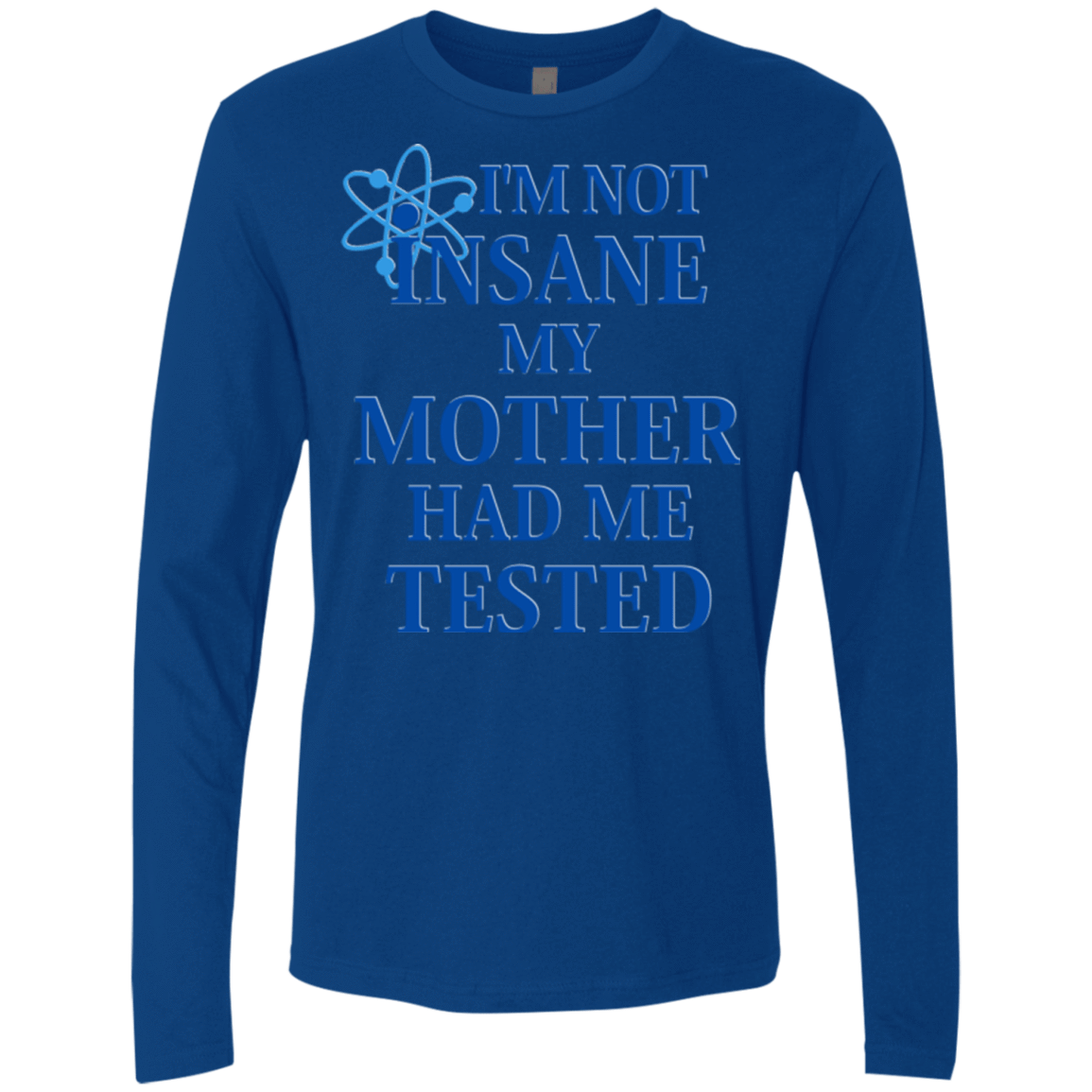 T-Shirts Royal / Small Not insane Men's Premium Long Sleeve