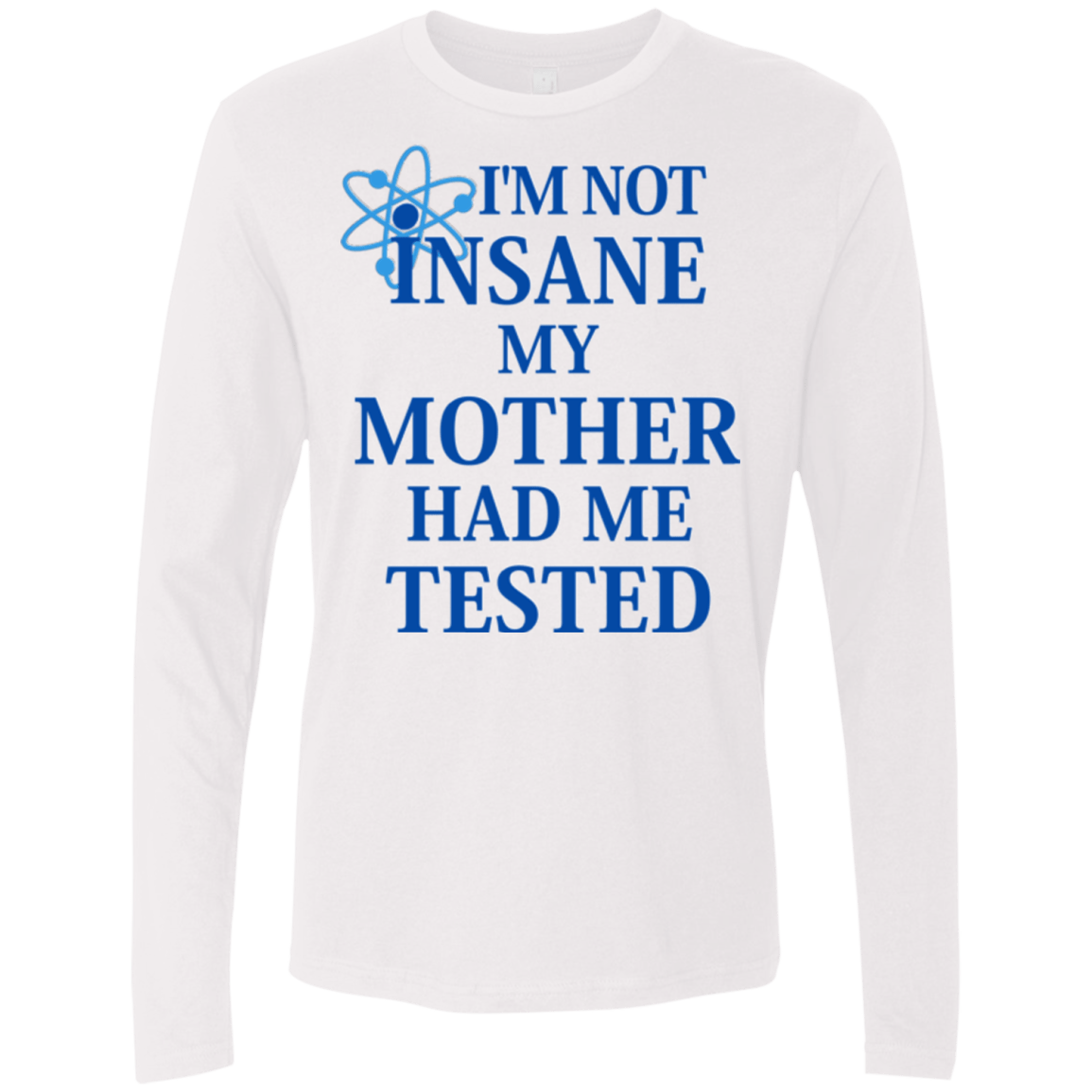 T-Shirts White / Small Not insane Men's Premium Long Sleeve