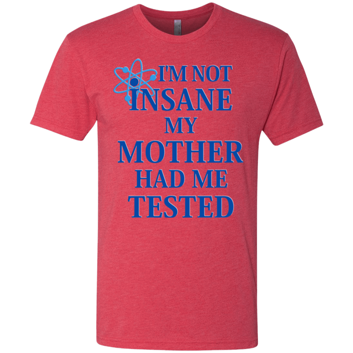 T-Shirts Vintage Red / Small Not insane Men's Triblend T-Shirt