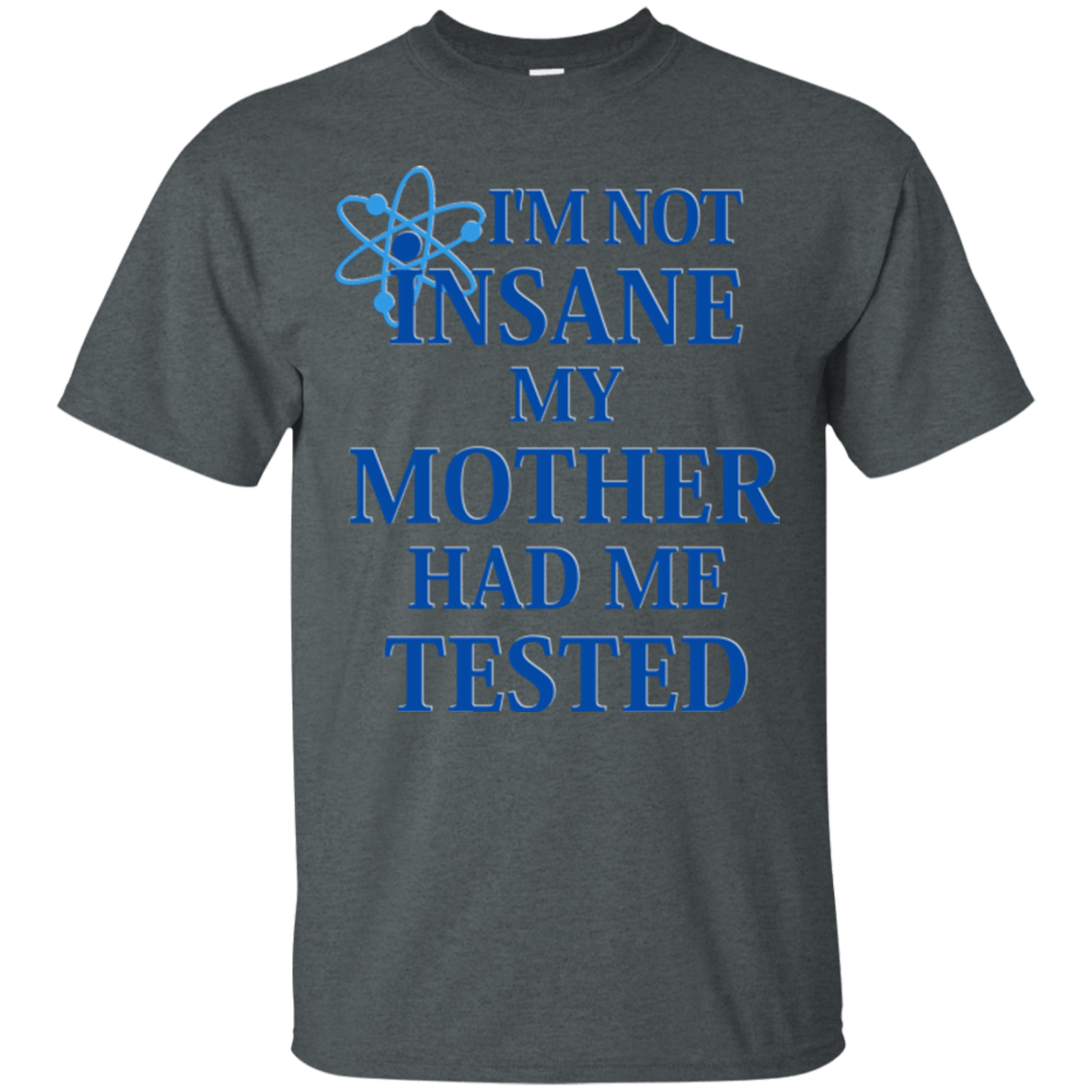 T-Shirts Dark Heather / Small Not insane T-Shirt