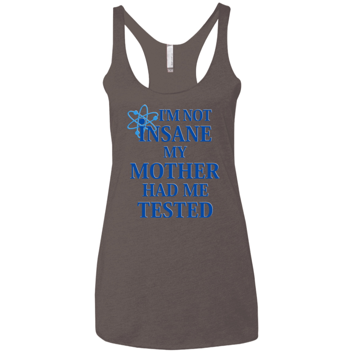 T-Shirts Macchiato / X-Small Not insane Women's Triblend Racerback Tank