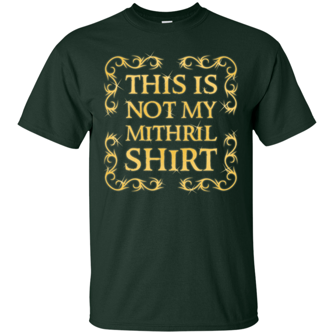 T-Shirts Forest Green / Small Not my shirt T-Shirt