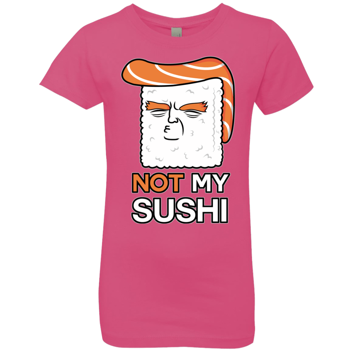 T-Shirts Hot Pink / YXS Not My Sushi Girls Premium T-Shirt