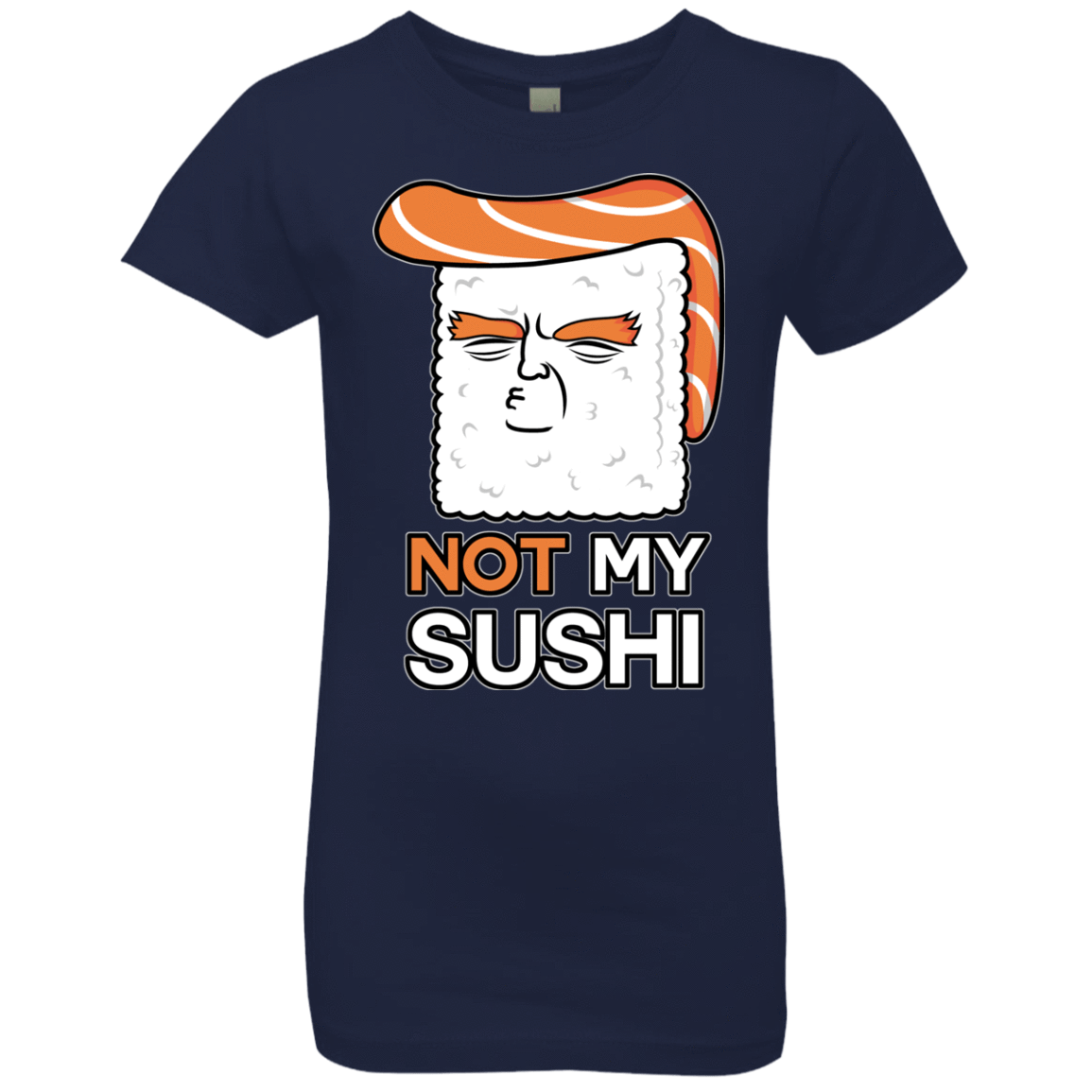 T-Shirts Midnight Navy / YXS Not My Sushi Girls Premium T-Shirt