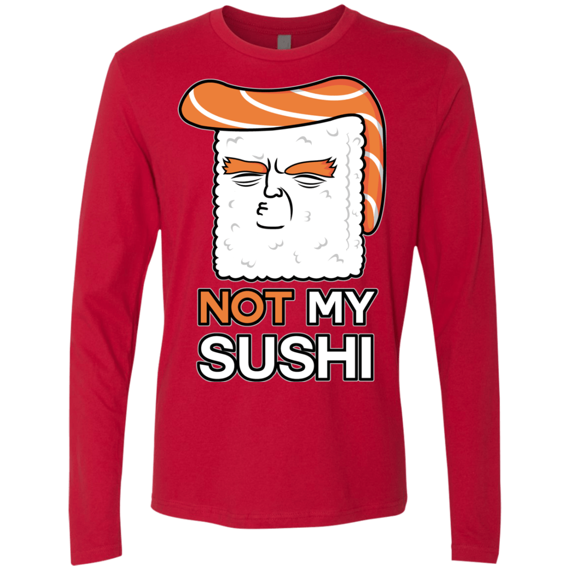 Not My Sushi Men's Premium Long Sleeve