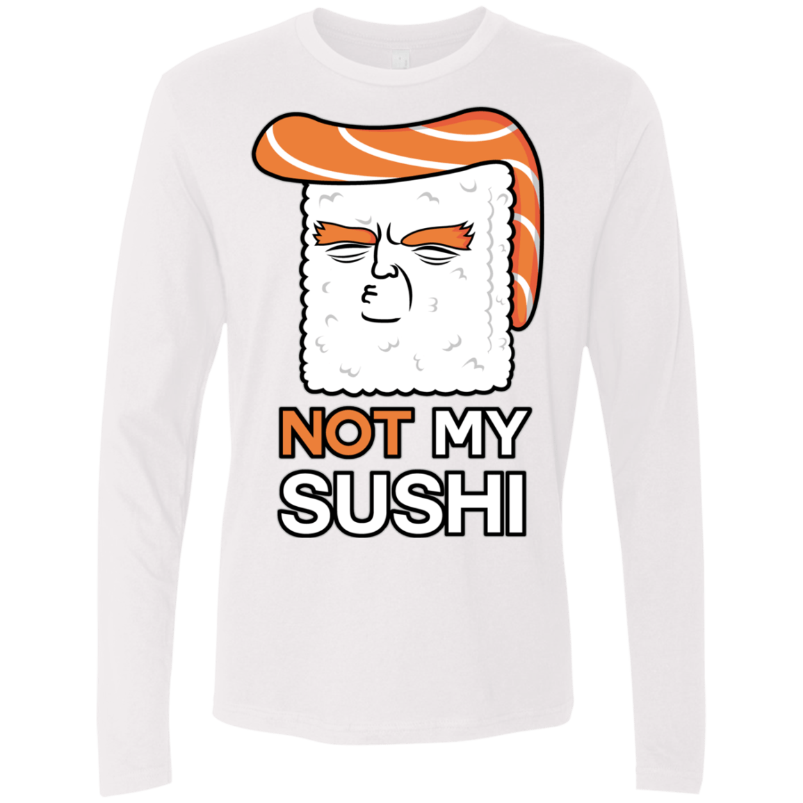 Not My Sushi Men's Premium Long Sleeve