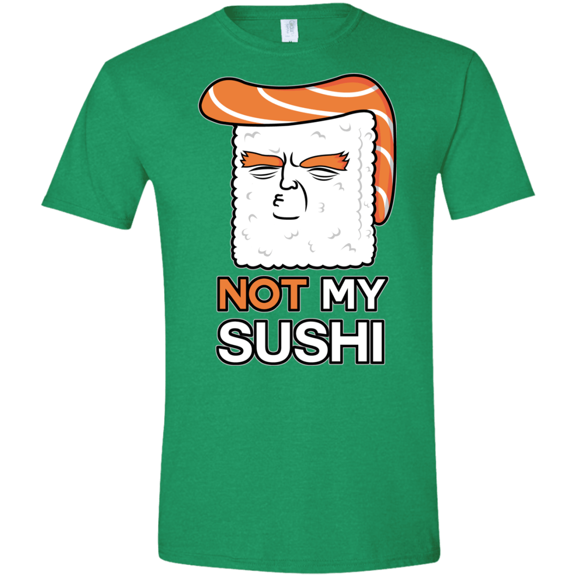 Not My Sushi Men's Semi-Fitted Softstyle