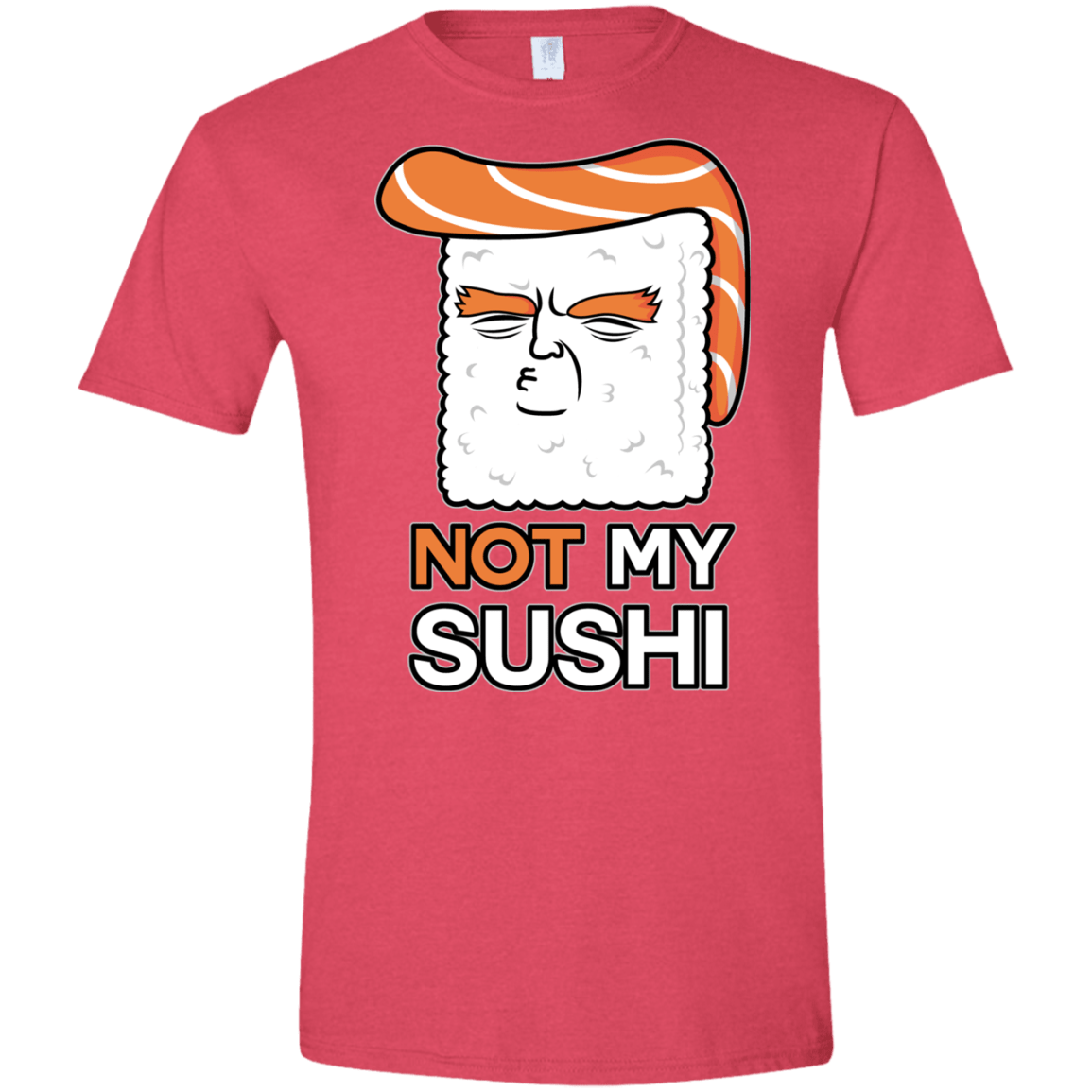 Not My Sushi Men's Semi-Fitted Softstyle