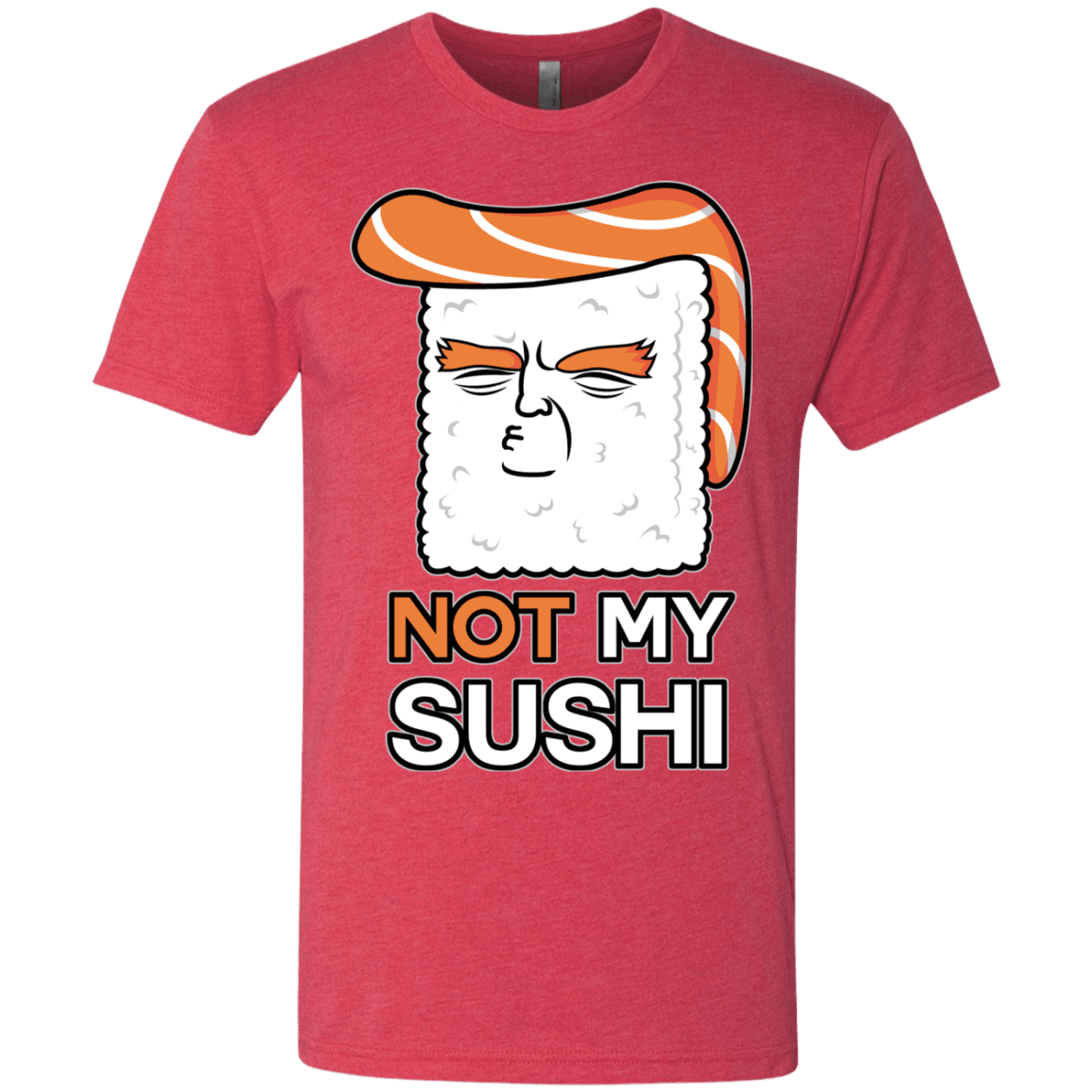 T-Shirts Vintage Red / S Not My Sushi Men's Triblend T-Shirt