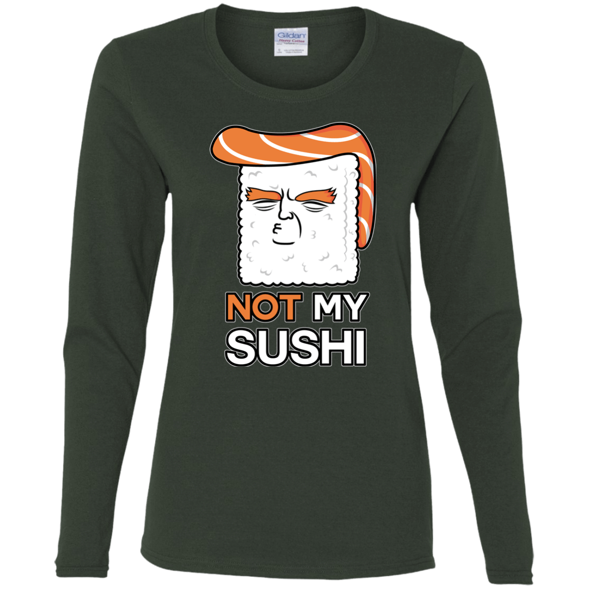 T-Shirts Forest / S Not My Sushi Women's Long Sleeve T-Shirt