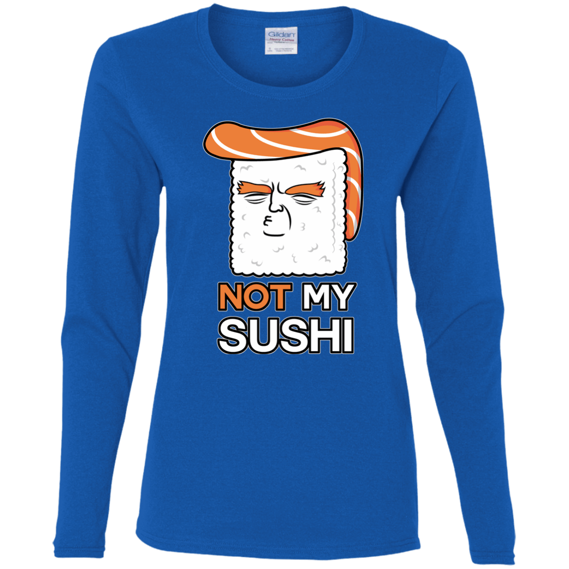 T-Shirts Royal / S Not My Sushi Women's Long Sleeve T-Shirt