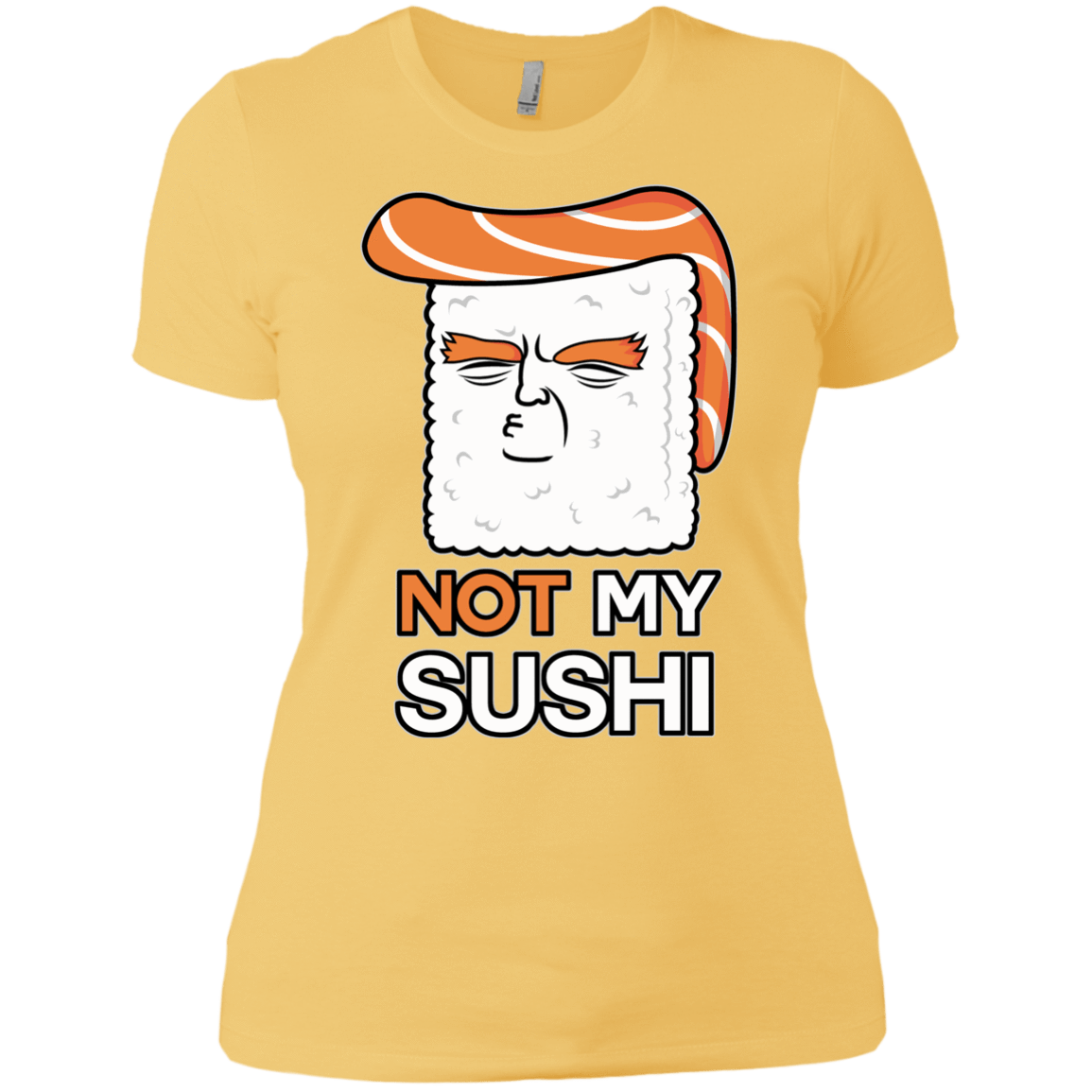 T-Shirts Banana Cream/ / X-Small Not My Sushi Women's Premium T-Shirt